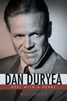 Dan Duryea Tacón con corazón - Dan Duryea: Heel with a Heart