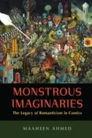 Imaginarios monstruosos: El legado del Romanticismo en el cómic - Monstrous Imaginaries: The Legacy of Romanticism in Comics