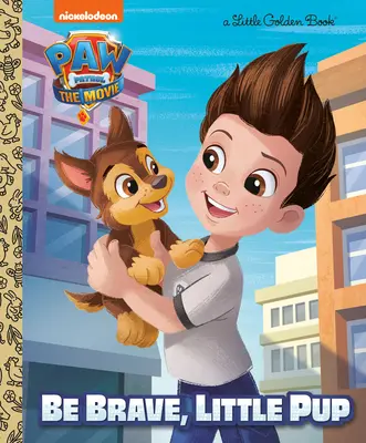 Paw Patrol: La película: Sé valiente, pequeño cachorro (Paw Patrol) - Paw Patrol: The Movie: Be Brave, Little Pup (Paw Patrol)