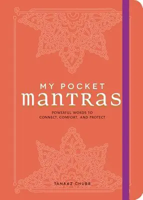 Mis mantras de bolsillo: Palabras poderosas para conectar, consolar y proteger - My Pocket Mantras: Powerful Words to Connect, Comfort, and Protect