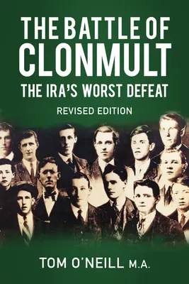 La batalla de Clonmult: La peor derrota de Ira - The Battle of Clonmult: The Ira's Worst Defeat