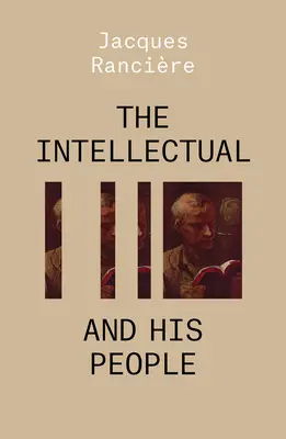 El intelectual y su pueblo: Puesta en escena del pueblo Volumen 2 - The Intellectual and His People: Staging the People Volume 2