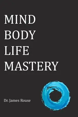 Mente Cuerpo Vida Maestría - Mind Body Life Mastery