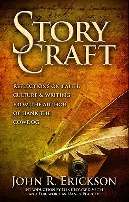 Story Craft: Reflexiones sobre la fe, la cultura y la escritura del autor de Hank el vaquero - Story Craft: Reflections on Faith, Culture, and Writing from the Author of Hank the Cowdog