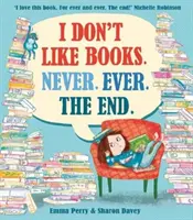 No me gustan los libros. Nunca. Nunca. The End. - I Don't Like Books. Never. Ever. The End.