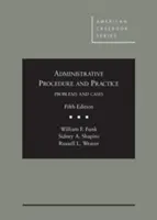 Procedimiento y práctica administrativos - Administrative Procedure and Practice