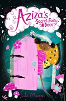 La puerta secreta de Aziza - Aziza's Secret Fairy Door