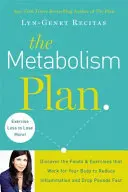 El Plan del Metabolismo - Descubra los Alimentos y Ejercicios que Trabajan para su Cuerpo para Reducir la Inflamación y Perder Peso Rápidamente - Metabolism Plan - Discover the Foods and Exercises that Work for Your Body to Reduce Inflammation and Lose Weight Fast