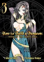 Cómo construir una mazmorra: Libro del Rey Demonio Vol. 3 - How to Build a Dungeon: Book of the Demon King Vol. 3