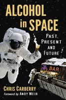 El alcohol en el espacio: Pasado, Presente y Futuro - Alcohol in Space: Past, Present and Future