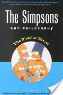 Los Simpson y la filosofía: El D'Oh! de Homero - The Simpsons and Philosophy: The D'Oh! of Homer