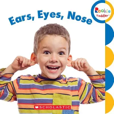 Orejas, ojos, nariz (Niño novato) - Ears, Eyes, Nose (Rookie Toddler)