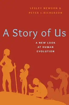 Una historia de nosotros: una nueva mirada a la evolución humana - A Story of Us: A New Look at Human Evolution