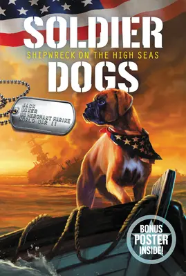 Soldier Dogs #7: Naufragio en alta mar - Soldier Dogs #7: Shipwreck on the High Seas