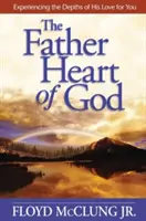 El corazón paterno de Dios: Experimenta la profundidad de su amor por ti - The Father Heart of God: Experiencing the Depths of His Love for You