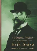 Cuaderno de un mamífero: Los escritos de Erik Satie - A Mammal's Notebook: The Writings of Erik Satie