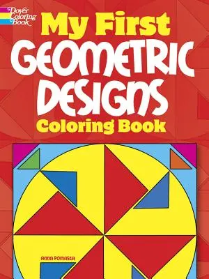 Mi primer libro de dibujos geométricos para colorear - My First Geometric Designs Coloring Book