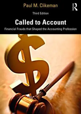 Llamados a cuentas: Fraudes financieros que moldearon la profesión contable - Called to Account: Financial Frauds That Shaped the Accounting Profession