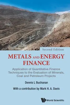 Metals and Energy Finance: Aplicación de técnicas de financiación cuantitativa a la evaluación de proyectos de minería, carbón y petróleo - Metals and Energy Finance: Application of Quantitative Finance Techniques to the Evaluation of Minerals, Coal and Petroleum Projects