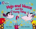 Mojo y Weeza y la cosa divertida - Mojo and Weeza and the Funny Thing