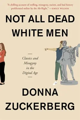 No todos los blancos muertos: Clásicos y misoginia en la era digital - Not All Dead White Men: Classics and Misogyny in the Digital Age