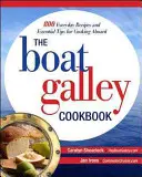 El libro de cocina de la cocina del barco: 800 recetas cotidianas y consejos esenciales para cocinar a bordo: 800 recetas cotidianas y consejos esenciales para cocinar a bordo - The Boat Galley Cookbook: 800 Everyday Recipes and Essential Tips for Cooking Aboard: 800 Everyday Recipes and Essential Tips for Cooking Aboard