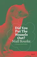 ¿Has echado a las comadrejas? - Did You Put the Weasels Out?