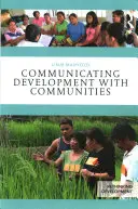 Comunicar el desarrollo a las comunidades - Communicating Development with Communities