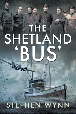 El «autobús» de las Shetland: El transporte de agentes secretos por el Mar del Norte en la Segunda Guerra Mundial - The Shetland 'Bus': Transporting Secret Agents Across the North Sea in Ww2