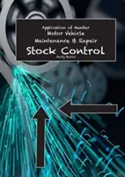 Aplicación del Número: Mantenimiento y Reparación de Vehículos Automóviles - Control de Stock - Application of Number: Motor Vehicle Maintenance and Repair - Stock Control