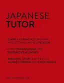 Tutor de japonés: Cuaderno de gramática y vocabulario (Aprende japonés con Teach Yourself): Curso para principiantes avanzados a intermedios altos - Japanese Tutor: Grammar and Vocabulary Workbook (Learn Japanese with Teach Yourself): Advanced Beginner to Upper Intermediate Course