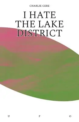 Odio la región de los lagos - I Hate the Lake District