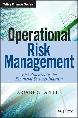 Gestión del riesgo operativo: Las mejores prácticas en el sector de los servicios financieros - Operational Risk Management: Best Practices in the Financial Services Industry