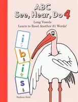 ABC Ver, Oír, Hacer Nivel 5: Aprender a leer las vocales largas - ABC See, Hear, Do Level 5: Learn to Read Long Vowels