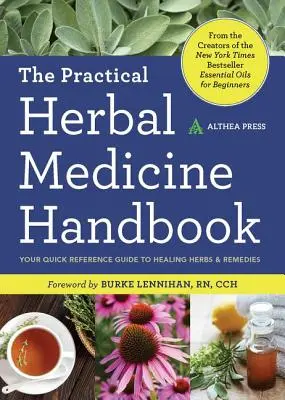 Manual Práctico de Medicina Herbal: Su Guía de Referencia Rápida sobre Hierbas y Remedios Curativos - Practical Herbal Medicine Handbook: Your Quick Reference Guide to Healing Herbs & Remedies