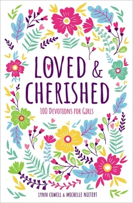 Loved and Cherished: 100 Devotions for Girls (Amado y apreciado: 100 devociones para niñas) - Loved and Cherished: 100 Devotions for Girls
