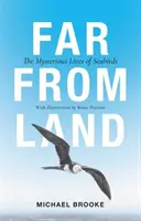 Lejos de tierra: La misteriosa vida de las aves marinas - Far from Land: The Mysterious Lives of Seabirds