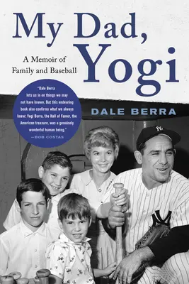 Mi padre, Yogi: Un libro de memorias sobre la familia y el béisbol - My Dad, Yogi: A Memoir of Family and Baseball