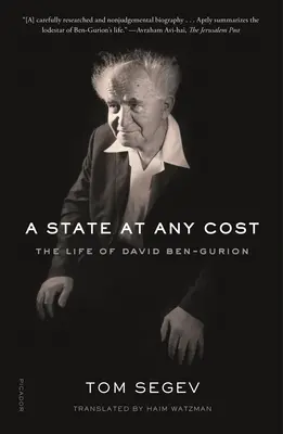 Un Estado a cualquier precio: La vida de David Ben-Gurion - A State at Any Cost: The Life of David Ben-Gurion