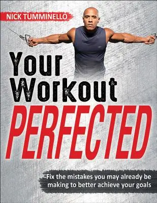 Su entrenamiento perfeccionado - Your Workout Perfected