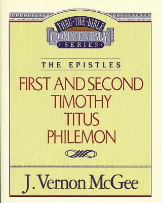 Thru the Bible Vol. 50: Las epístolas (1 y 2 Timoteo/Tito/Filemón), 50 - Thru the Bible Vol. 50: The Epistles (1 and 2 Timothy/Titus/Philemon), 50