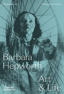 Barbara Hepworth Arte y vida - Barbara Hepworth: Art & Life