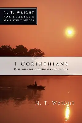 1 Corintios: 13 Estudios para Individuos y Grupos - 1 Corinthians: 13 Studies for Individuals and Groups