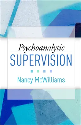 Supervisión psicoanalítica - Psychoanalytic Supervision