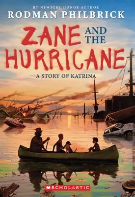 Zane y el huracán: Una historia del Katrina - Zane and the Hurricane: A Story of Katrina