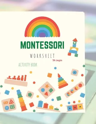 Libro de Actividades Montessori: Libro de actividades Montessori para preescolar y jardín de infancia: (edades 4-7), lleno de diversión y hojas de trabajo - Montessori Activity Book: Montessori Activity Book for Preschool and Kindergarten: (ages 4-7), full of fun and worksheets