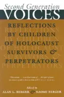Voces de segunda generación: Reflexiones de hijos de supervivientes y perpetradores del Holocausto - Second Generation Voices: Reflections by Children of Holocaust Survivors and Perpetrators