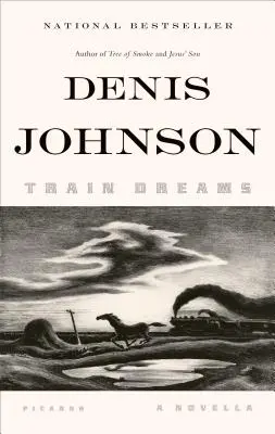 Sueños de tren: Una novela - Train Dreams: A Novella