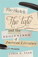 El boceto, el cuento y los comienzos de la literatura estadounidense - The Sketch, the Tale, and the Beginnings of American Literature