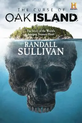 La maldición de Oak Island: La historia de la búsqueda del tesoro más larga del mundo - The Curse of Oak Island: The Story of the World's Longest Treasure Hunt